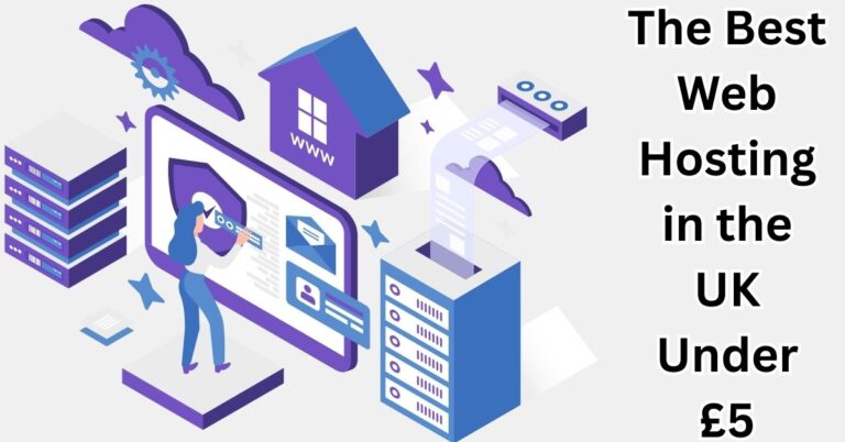 The Best Web Hosting in the UK Under £5