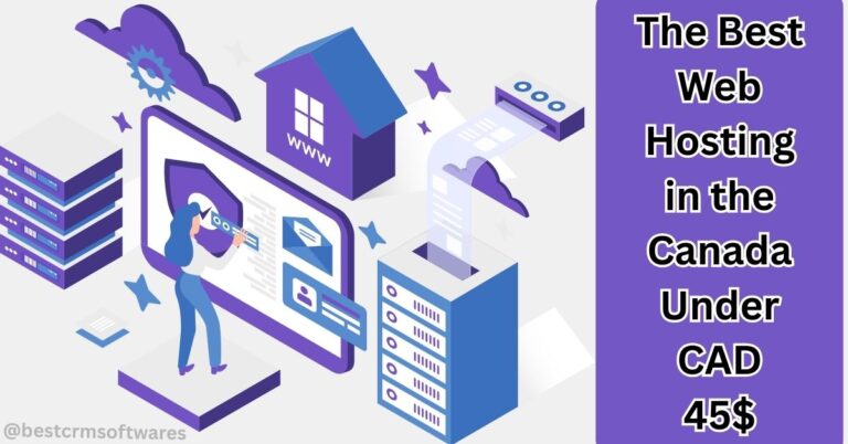 The Best Web Hosting in Canada Under $45 CAD